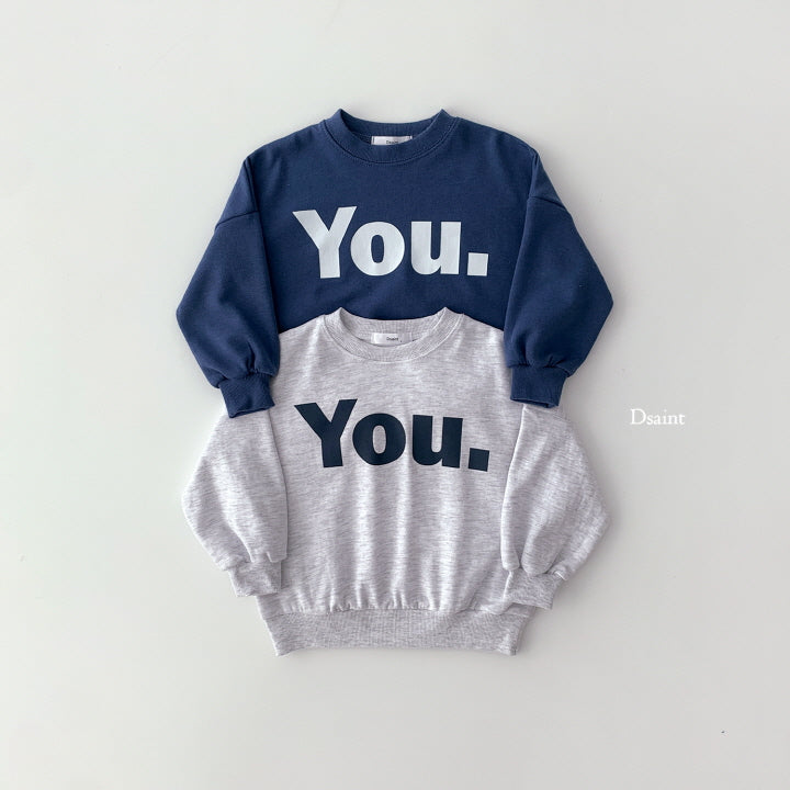 YOU Sweatshirts