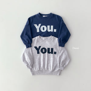 YOU Sweatshirts