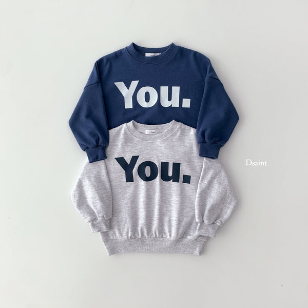 YOU Sweatshirts